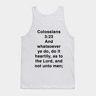 Colossians 3:23  King James Version (KJV) Bible Verse Typography Tank Top